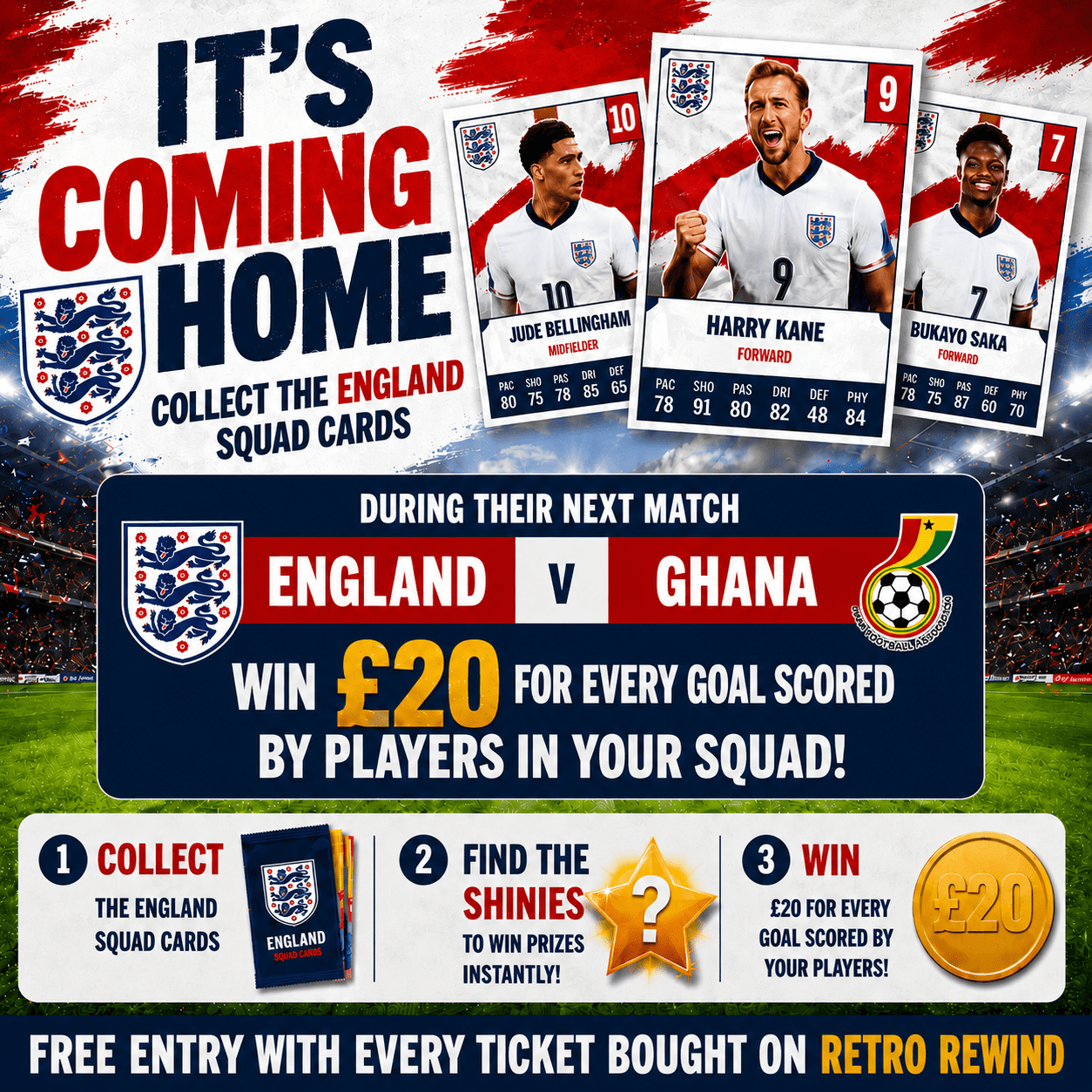 It’s Coming Home – England v Ghana – FREE TICKETS WHEN YOU BUY RETRO REWIND TICKETS