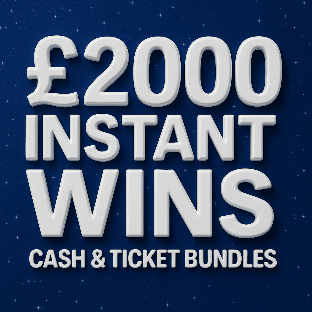 £2,000 instant win – cash & tickets!