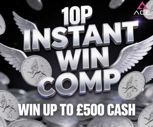 🤩🪙10P INSTANT WIN COMP🪙🤩 – WIN UPTO £500 CASH
