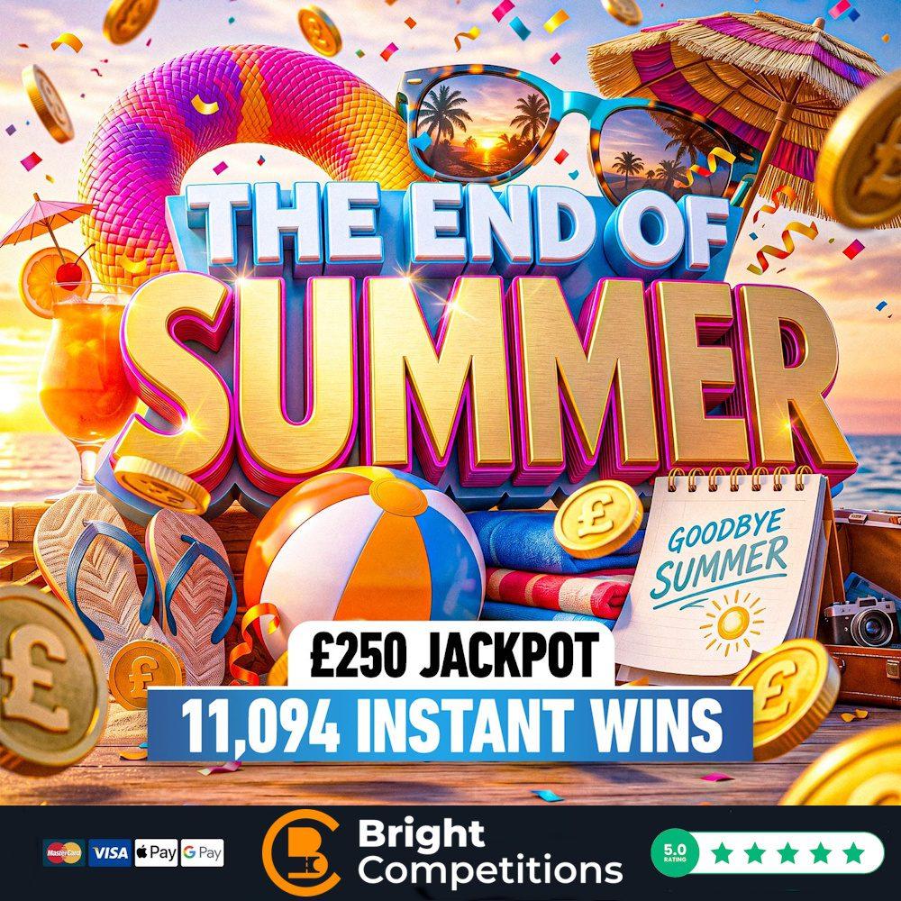 The End of Summer – 11,094 Instant Wins & £250 Jackpot