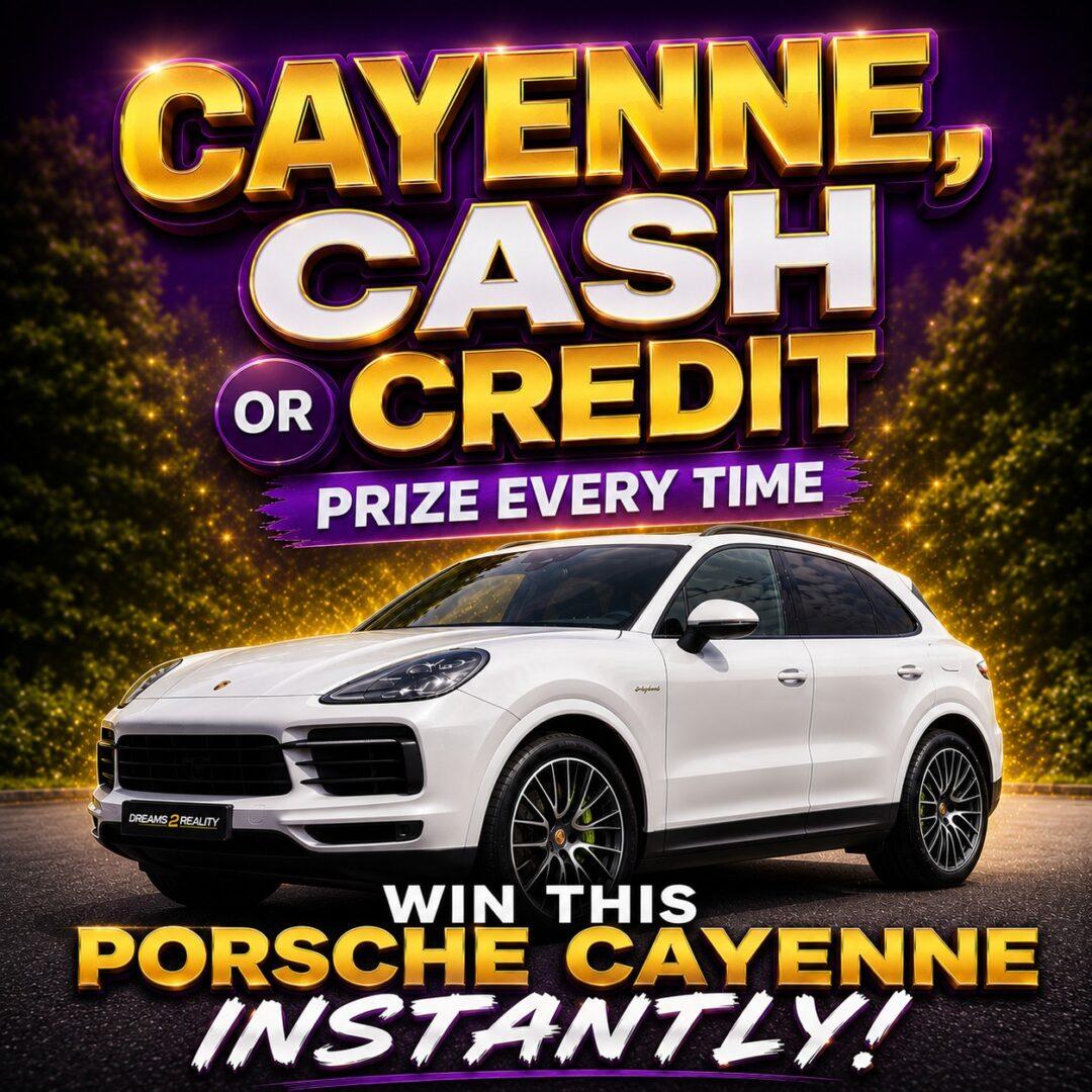 Cayenne, Cash or Credit Prize Every Time